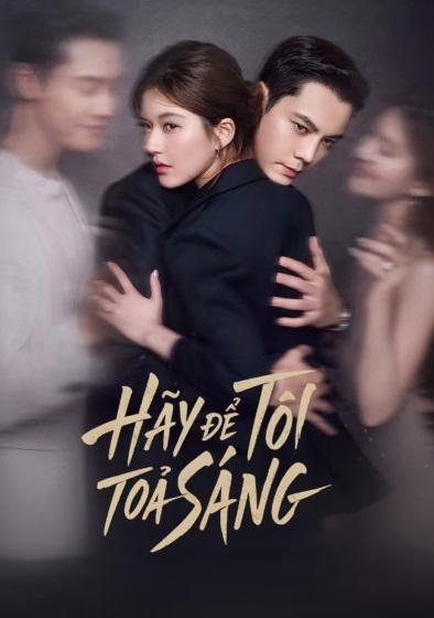 Hãy Để Tôi Tỏa Sáng Love’s Ambition Vietsub – HD Trung Quốc