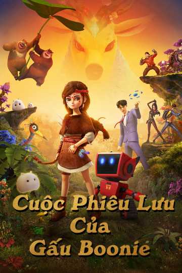 Chuyến Phiêu Lưu Của Gấu Boonie Fantastica Thuyết Minh – HD Trung Quốc