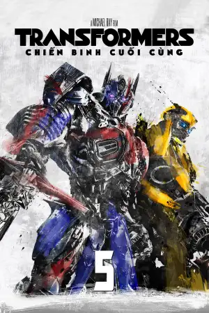Phim Transformers 5: Chiến Binh Cuối Cùng
